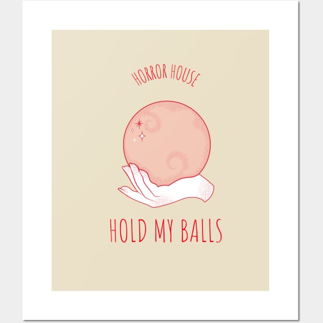 Hold My Balls Horror House CGO Wall Art by i2studio